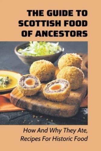 The Guide To Scottish Food Of Ancestors