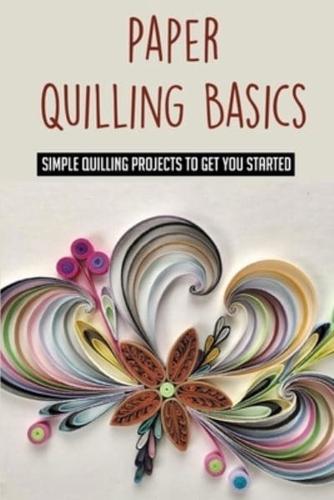 Paper Quilling Basics