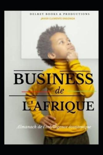 BUSINESS DE L'AFRIQUE 2022,ALMANACH DE L'INTELLIGENCE ÉCONOMIQUE: TOUT SEMBLE IMPOSSIBLE JUSQU'À CE QUE QUELQU'UN LE RENDE POSSIBLE