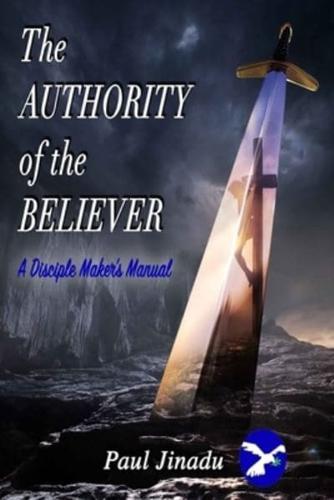 The Authority of the Believer :  A Disciple-Maker's Manual
