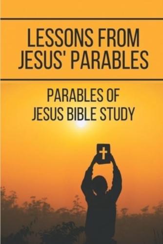 Lessons From Jesus' Parables