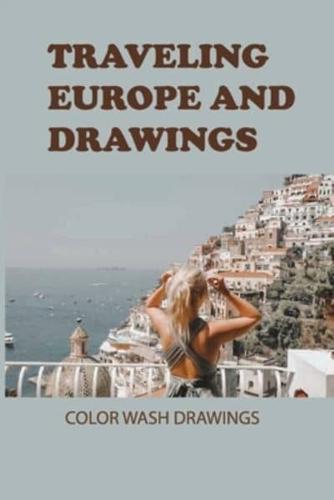 Traveling Europe And Drawings
