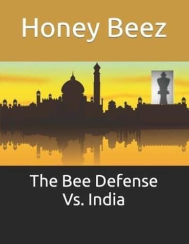 The Bee Defense Vs. India