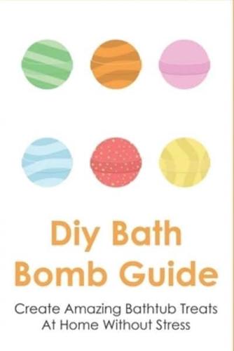 Diy Bath Bomb Guide