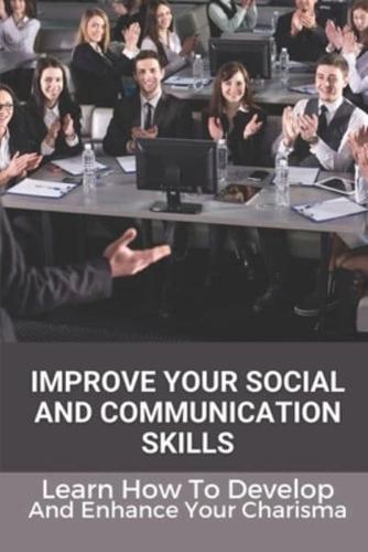 Improve Your Social And Communication Skills