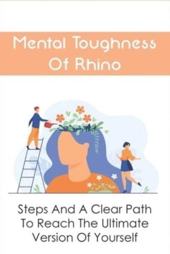 Mental Toughness Of Rhino