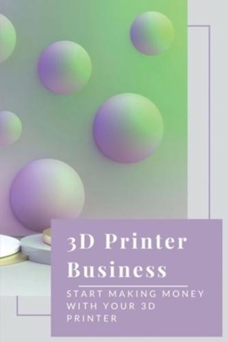 3D Printer Business