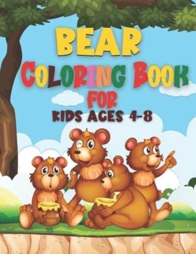 Bear Coloring Book for Kids Ages 4-8:  Perfect Bears Book For Kids, Girls And Boys Children