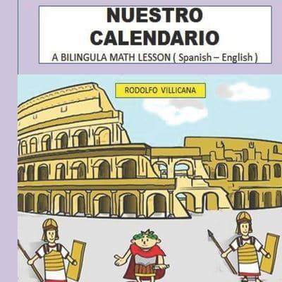 NUESTRO CALENDARIO: A BILINGUAL MATH LESSON ( Spanish - English )