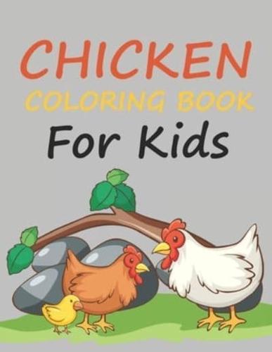 Chicken Coloring Book For Kids: Chicken Coloring Book For Girls