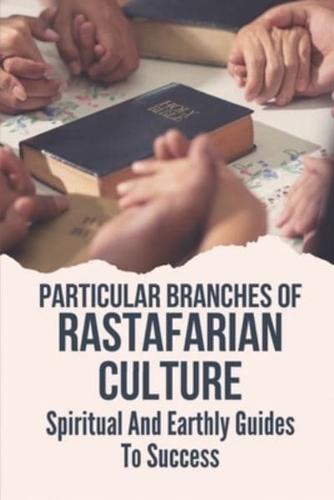 Particular Branches Of Rastafarian Culture