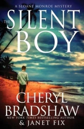 The Silent Boy: A Sloane Monroe Spinoff Series