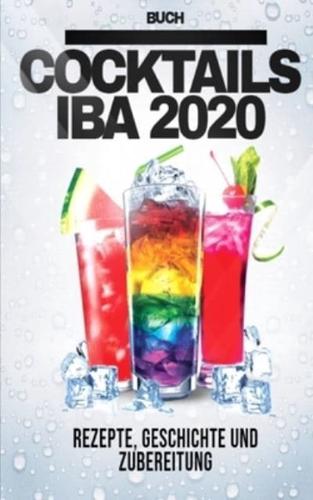 Cocktails buch IBA 2020: Rezepte, Geschichte und Zubereitung
