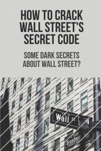 How To Crack Wall Street's Secret Code