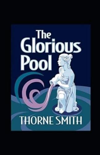 Glorious Pool, The annotated