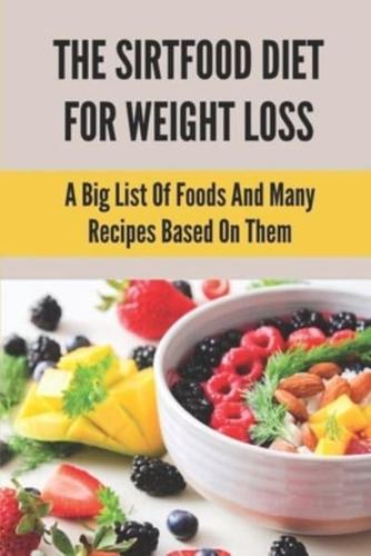 The Sirtfood Diet For Weight Loss