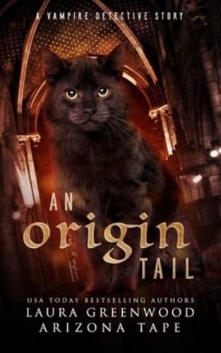 An Origin Tail: A Vampire Detective Story