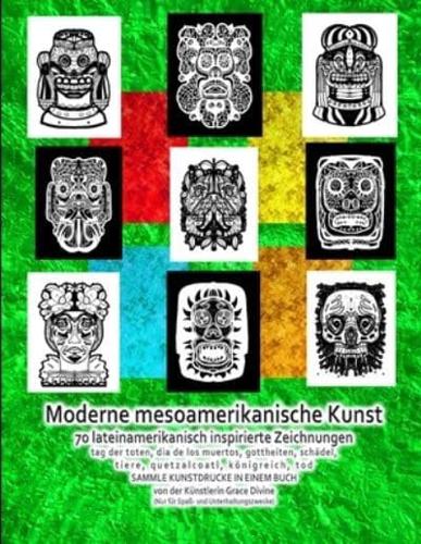 Moderne mesoamerikanische Kunst 70 lateinamerikanisch inspirierte Zeichnungen tag der toten, dia de los muertos, gottheiten, schädel, tiere, quetzalcoatl, königreich, tod SAMMLE KUNSTDRUCKE IN EINEM BUCH