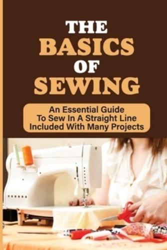 The Basics Of Sewing