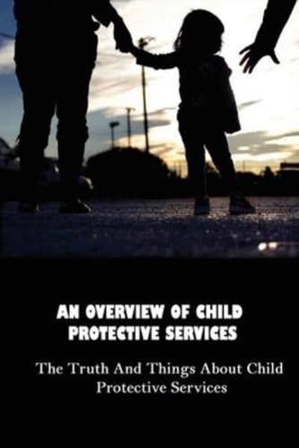 An Overview Of Child Protective Services