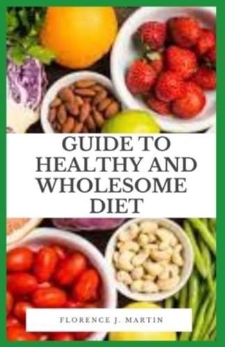 Guide to Healthy and Wholesome Diet