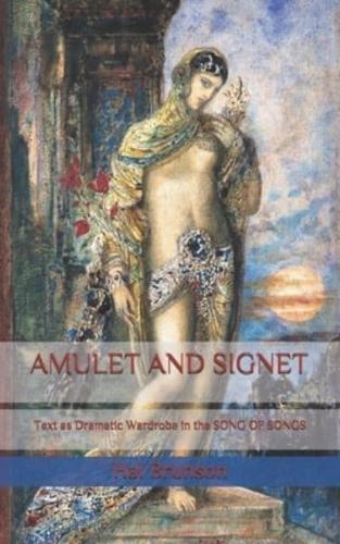 Amulet and  Signet: Text as Dramatic Wardrobe in THE SONG OF SONGS