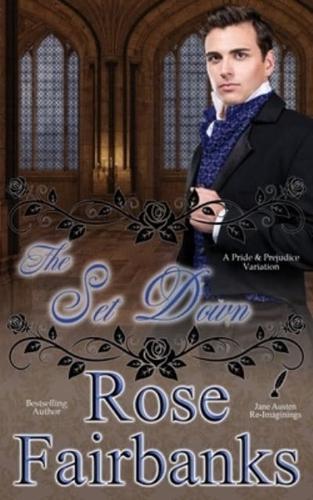 The Set Down: A Pride and Prejudice Variation