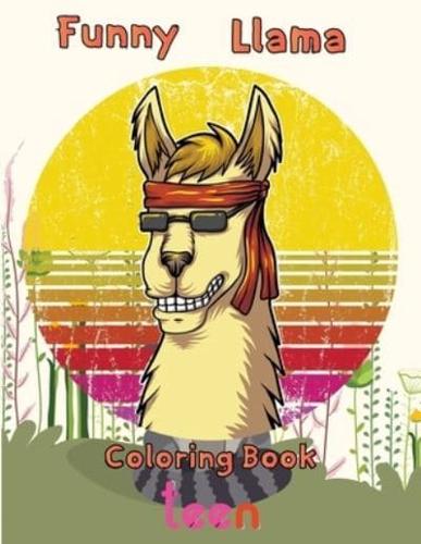 Funny  Llama Coloring Book   teen: 8.5''x11''/Llama Coloring Book