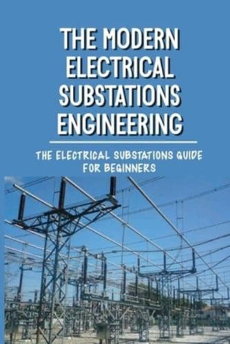 The Modern Electrical Substations Engineering