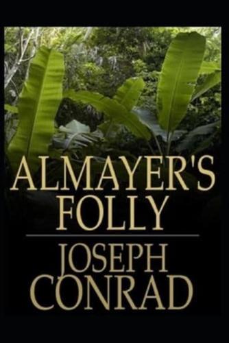 Almayer's Folly A classic illustrated Edition