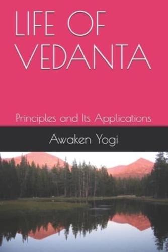 LIFE OF VEDANTA: Principles and Its Applications