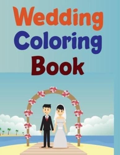 Wedding Coloring Book: Wedding Coloring Book For Kids Ages 6-10