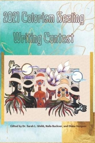 2021 Colorism Healing Writing Contest