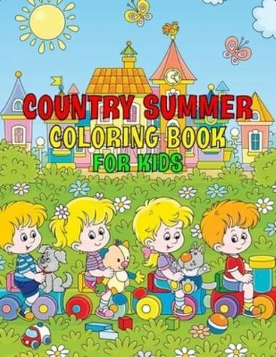 Country Summer Coloring Book For Kids: Amazing Country Scenes ll 30 Unique Illustration ll Lovely Farm Animals
