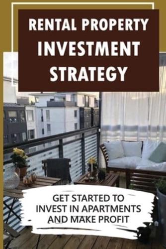 Rental Property Investment Strategy