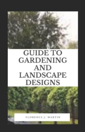 Guide to Gardening and Landscape Designs