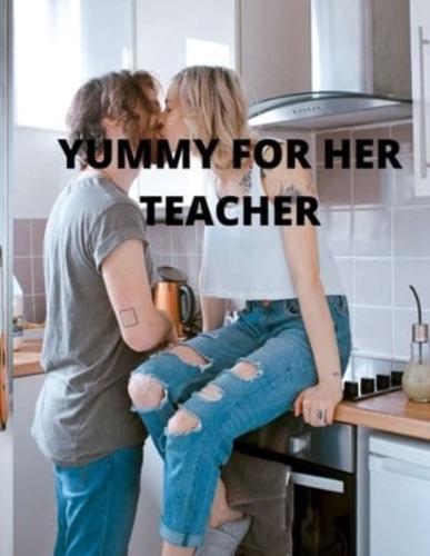 YUMMY FOR HER TEACHER