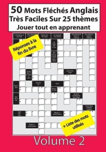 50 mots fléchés anglais très faciles à thème: Jouer tout en apprenant