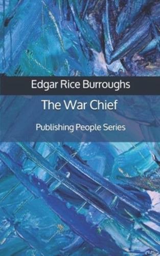 The War Chief - Publishing People Series