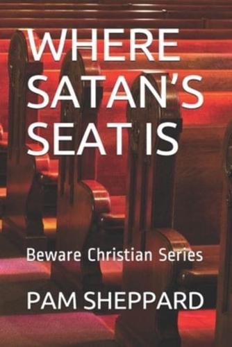 Where Satan's Seat Is