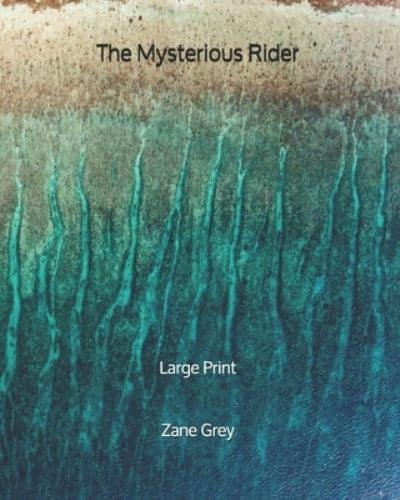 The Mysterious Rider - Large Print