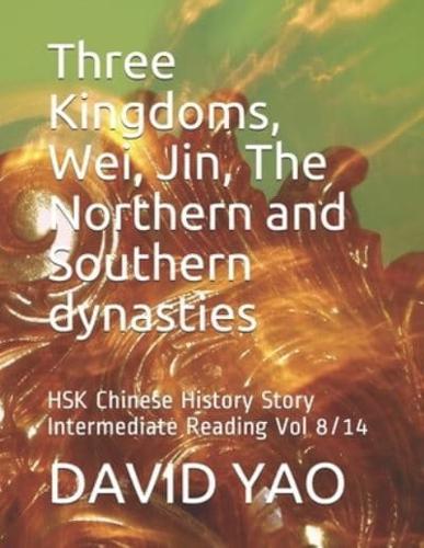 Three Kingdoms, Wei, Jin, The Northern and Southern Dynasties