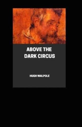 " Above the Dark Circus Illustrated"