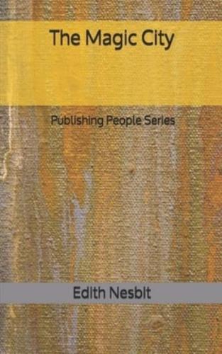 The Magic City - Publishing People Series