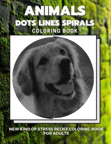 Animals - Dots Lines Spirals Coloring Book
