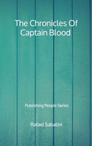 The Chronicles Of Captain Blood - Publishing People Series