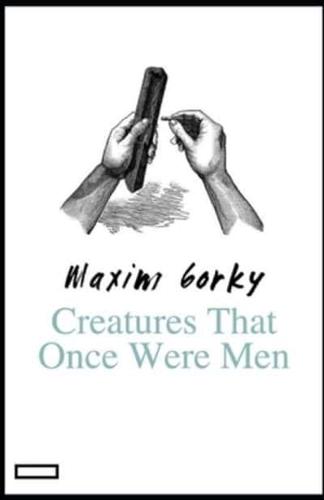 Creatures That Once Were Men Annotated