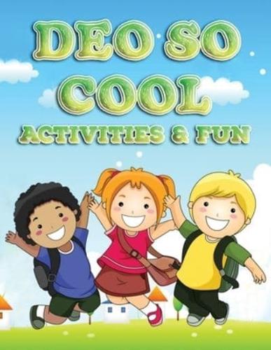 Des So Cool Activities & Fun