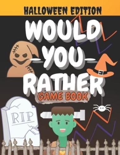Would You Rather Game Book Halloween Edition