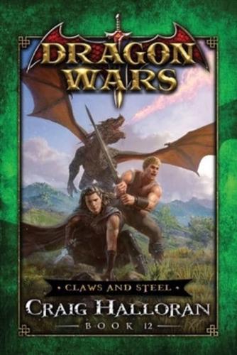 Claws and Steel: Dragon Wars - Book 12
